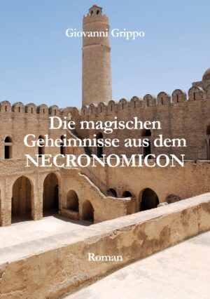 Die magischen Geheimnisse aus dem Necronomicon (Roman) von Giovanni Grippo