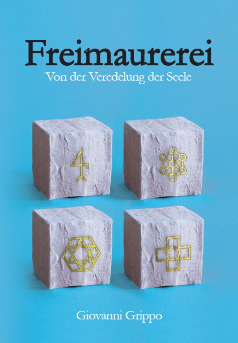 Buchcover: Freimaurerei – Von der Veredelung der Seele von Giovanni Grippo